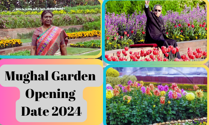 Mughal Garden Opening Date 2024